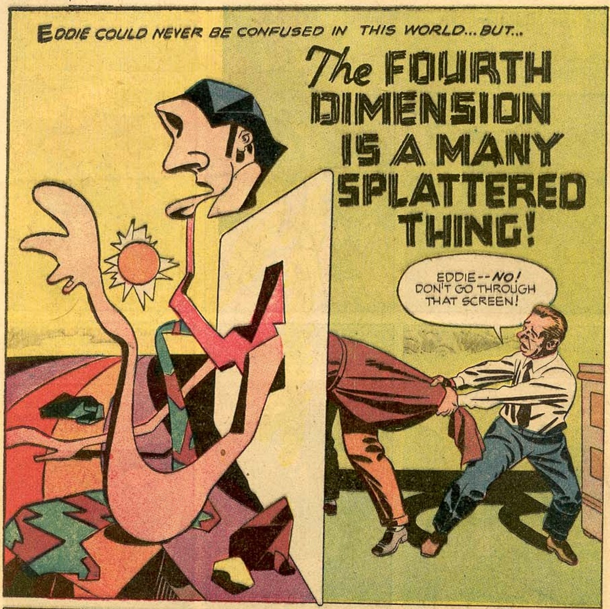 Jack Kirby, "The Fourth Dimension is a many splattered thing!" from Alarming Tales, 1 (September 1957).